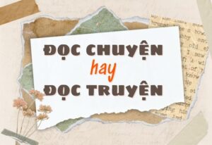 đọc chuyện hay đọc truyện