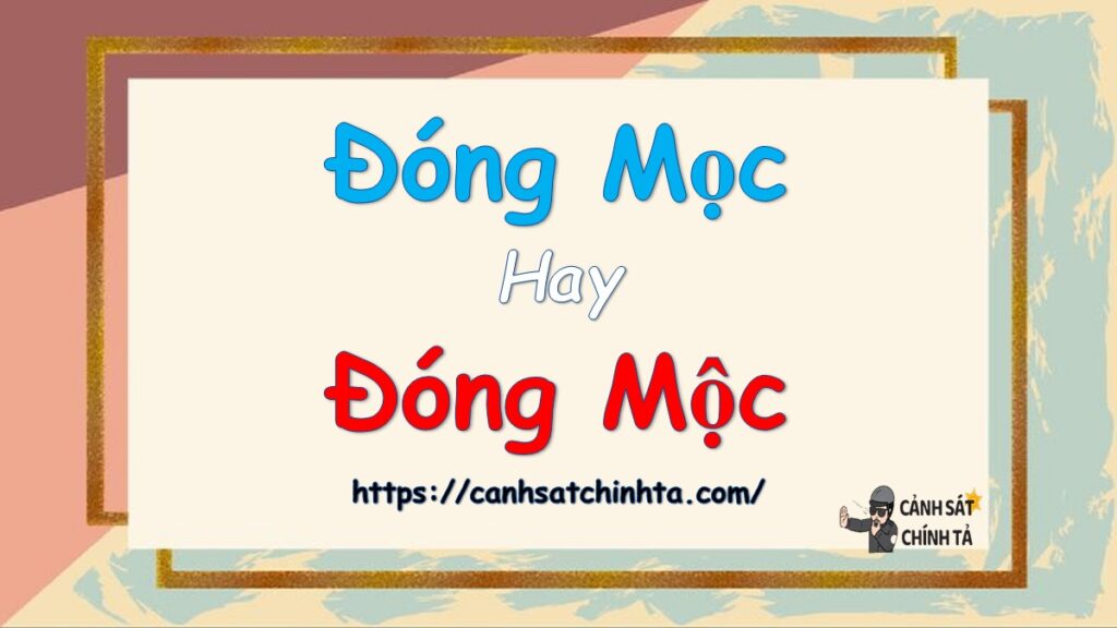 Đóng mọc hay Đóng mộc