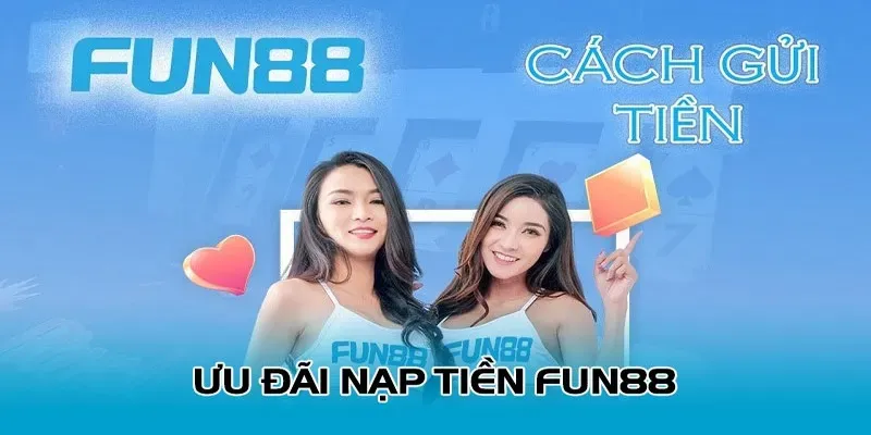 Lưu ý quan trọng khi gửi tiền vào FUN88