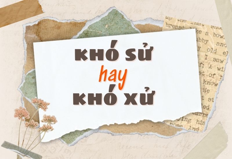 khó sử hay khó xử