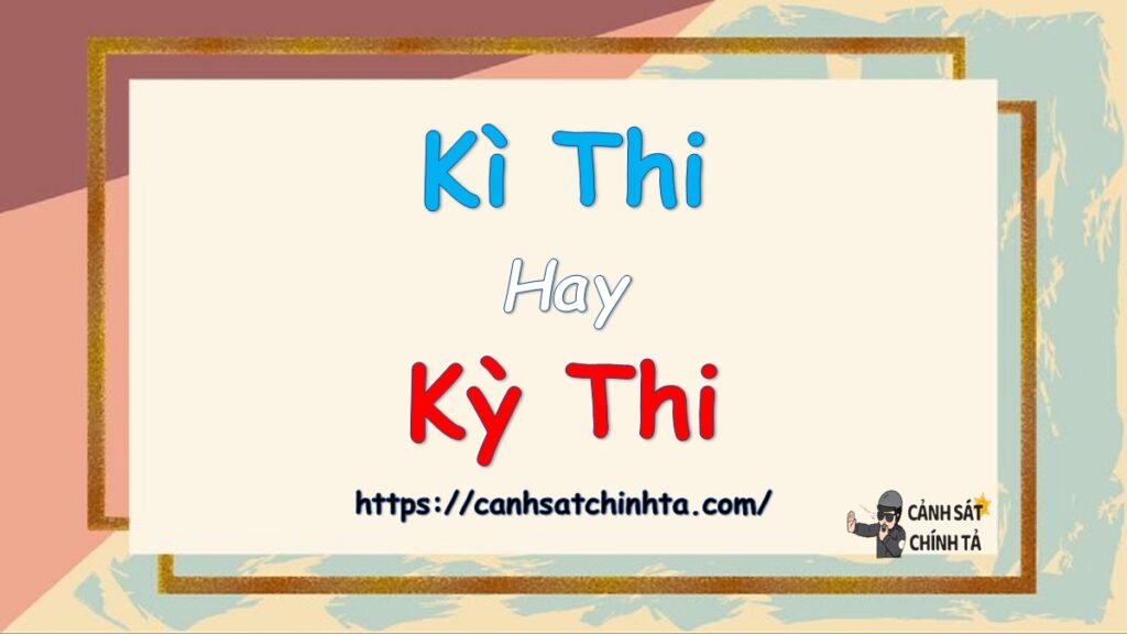 Kì thi hay Kỳ thi