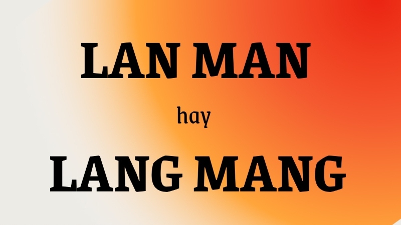 Lan man hay lang mang