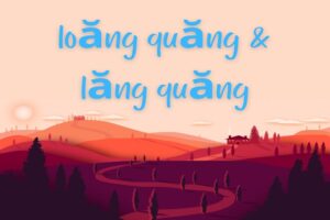 loang quang hay lang quang