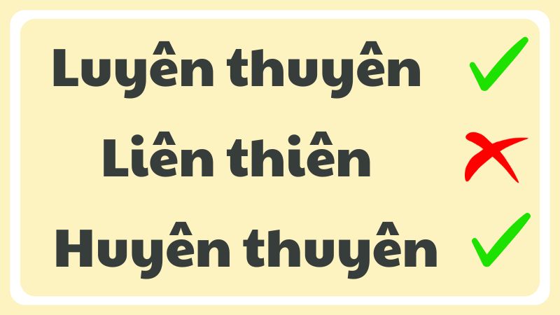 Luyên thuyên hay liên thiên hay huyên thiên từ nào đúng chính tả