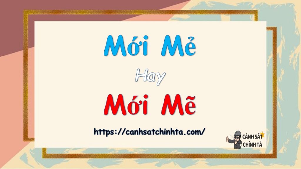 Mới mẻ hay Mới mẽ