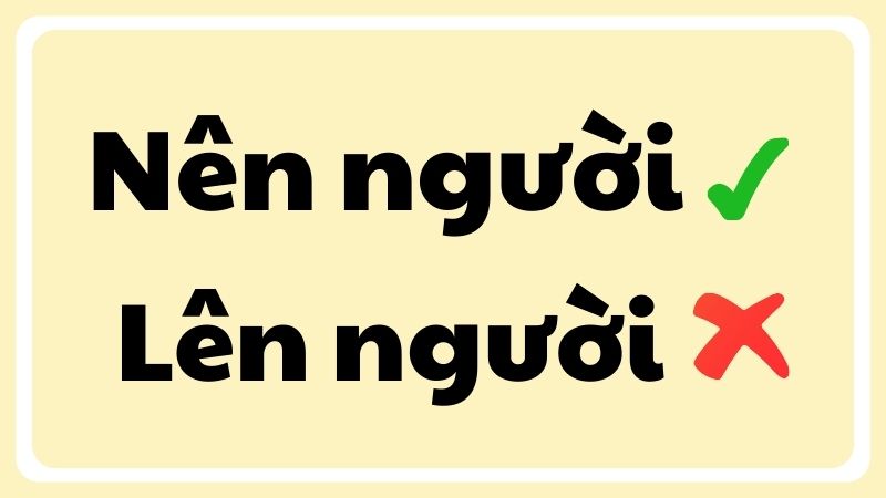 nên người hay lên người