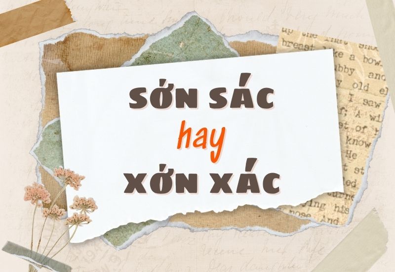 Sớn sác hay xớn xác