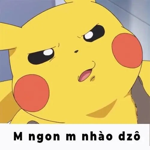 Pikachu meme m rất ngon