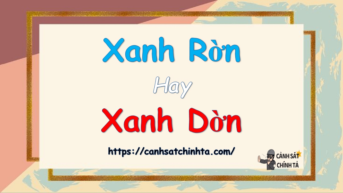 Xanh rờn hay Xanh dờn