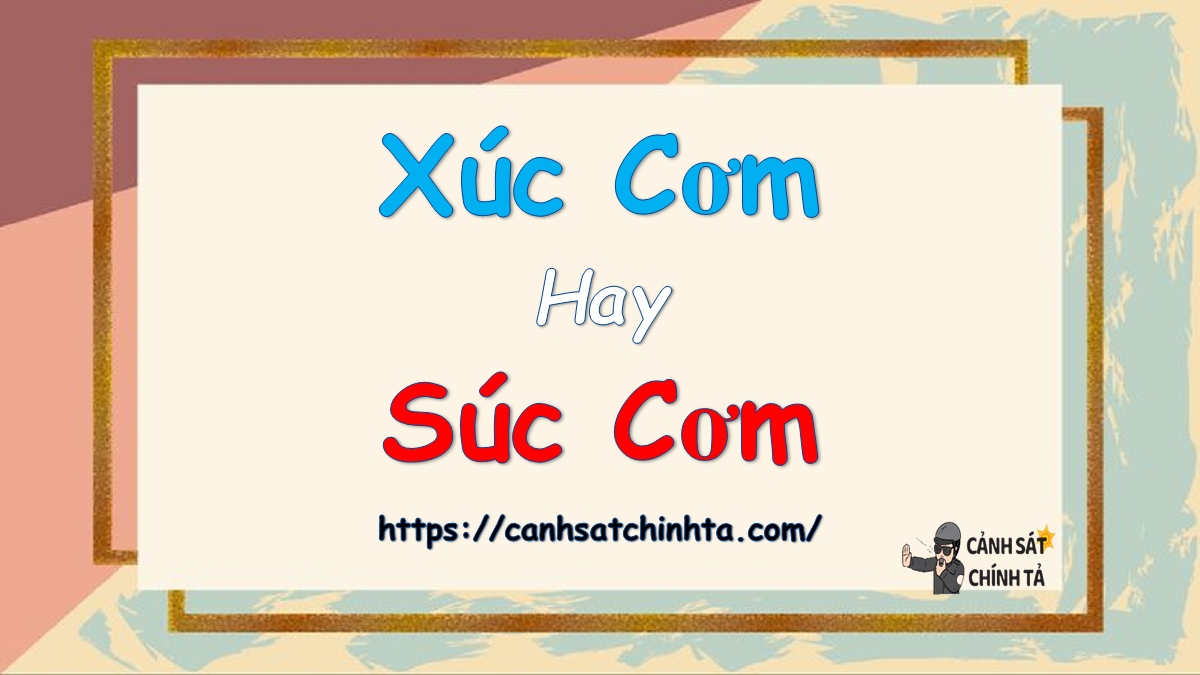 xúc cơm hay súc cơm