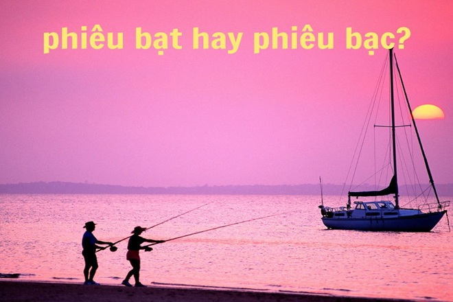 phieu bat hay phieu bac